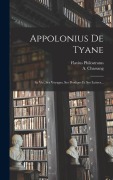 Cover-Bild zum Titel 'Appolonius De Tyane: Sa Vie, Ses Voyages, Ses Prodiges Et Ses Lettres...' von 'Flavius Philostratus, A. Chassang'