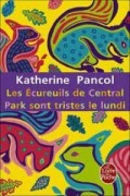 Cover-Bild zum Titel 'Les écureuils de Central Park sont tristes le lundi' von 'Katherine Pancol'