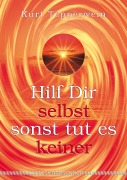 Cover-Bild zum Titel 'Hilf Dir selbst, sonst tut es keiner' von 'Kurt Tepperwein'