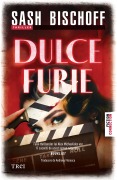 Cover-Bild zum Titel 'Dulce furie' von 'Sash Bischoff'