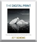 Cover-Bild zum Titel 'The Digital Print' von 'Schewe Jeff'