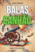 Balas De Canhão - Sidiney Breguêdo