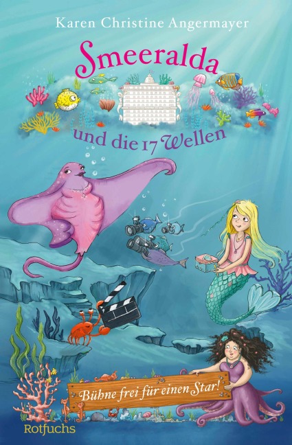 Smeeralda und die 17 Wellen: Bühne frei für einen Star! - Karen Christine Angermayer