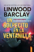 Cover-Bild zum Titel 'Un golpecito en la ventanilla' von 'Linwood Barclay'