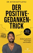 Cover-Bild zum Titel 'Der Positive-Gedanken-Trick' von 'Biyon Kattilathu'