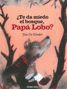 Cover-Bild zum Titel '¿Te Da Miedo El Bosque, Papá Lobo?' von 'Jan De Kinder'