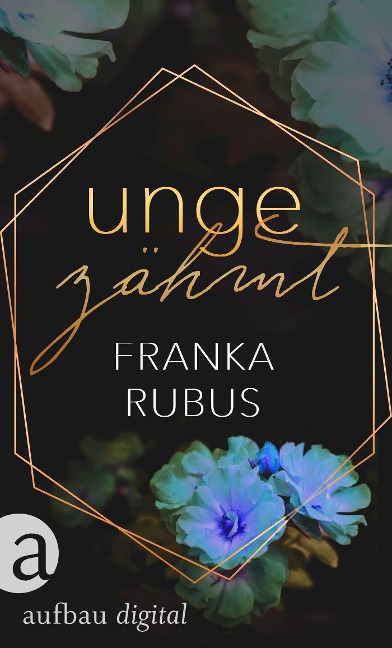Ungezähmt - Franka Rubus