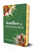 Cover-Bild zum Titel 'Heathen & Honeysuckle' von 'Sarah A Bailey'