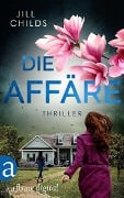 Die Affäre - Jill Childs