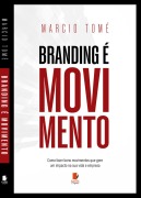 Branding é movimento - Marcio Tomé