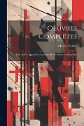 Oeuvres Complètes: Théorie Des Quatre Mouvements Et Des Destinées Générales - Charles Fourier