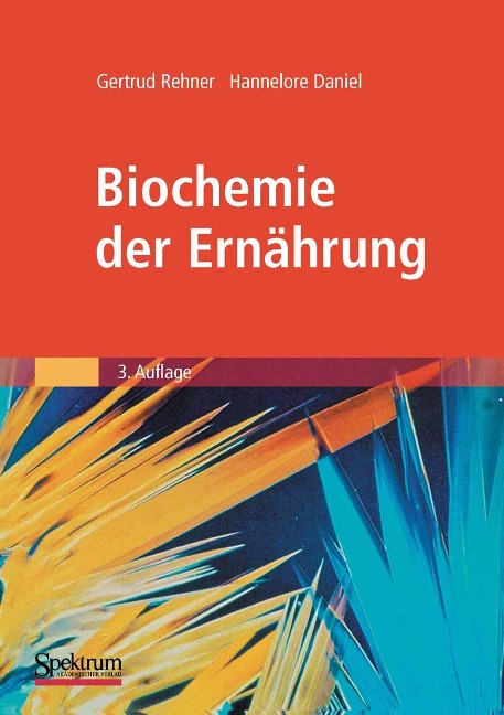 Biochemie der Ernährung - Gertrud Rehner, Hannelore Daniel