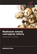 Cover-Bild zum Titel 'Rozkosze naszej czaruj¿cej natury' von 'Andreia Dias'