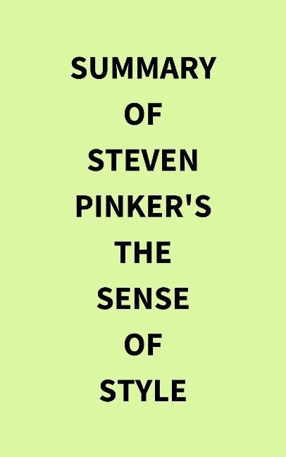Summary of Steven Pinker's The Sense of Style - IRB Media