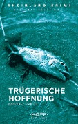 Rheinland-Krimi 6: Trügerische Hoffnung - Caroline Martin