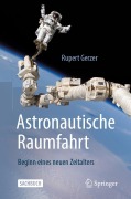 Cover-Bild zum Titel 'Astronautische Raumfahrt' von 'Rupert Gerzer'