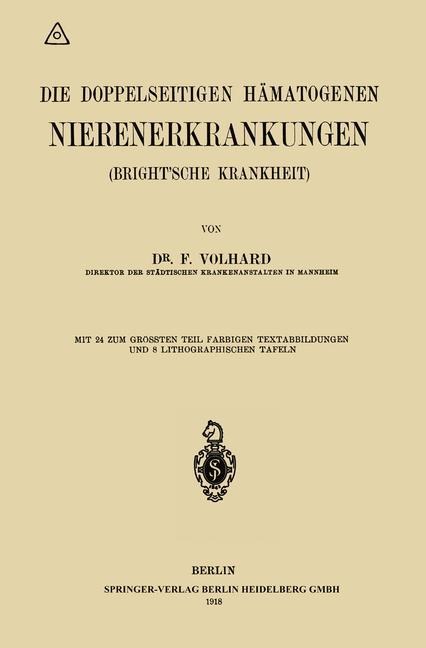 Die doppelseitigen hämatogenen Nierenerkrankungen (Brightsche Krankheit) - Franz Volhard