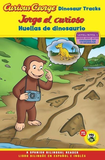 Curious George: Dinosaur Tracks/Jorge El Curioso Huellas de Dinosaurio - H A Rey