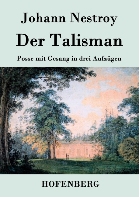 Der Talisman - Johann Nestroy