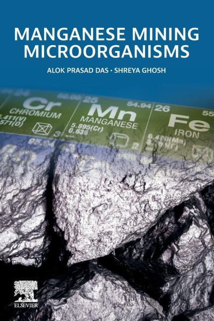 Manganese Mining Microorganisms - Alok Prasad Das, Shreya Ghosh