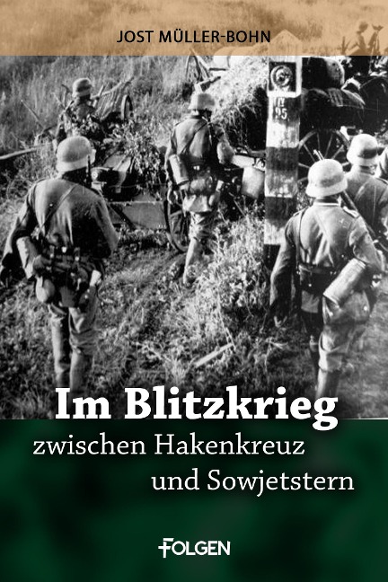 Im Blitzkrieg zwischen Hakenkreuz und Sowjetstern - Jost Müller-Bohn