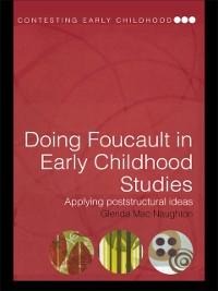 Doing Foucault in Early Childhood Studies - Glenda Mac Naughton