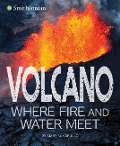 Volcano, Where Fire and Water Meet - Mary Cerullo