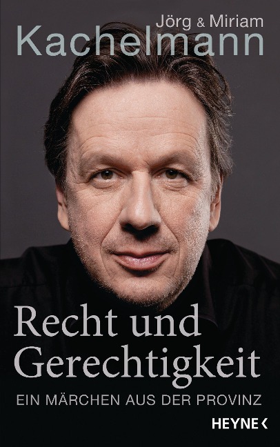 Recht und Gerechtigkeit. - Jörg Kachelmann, Miriam Kachelmann