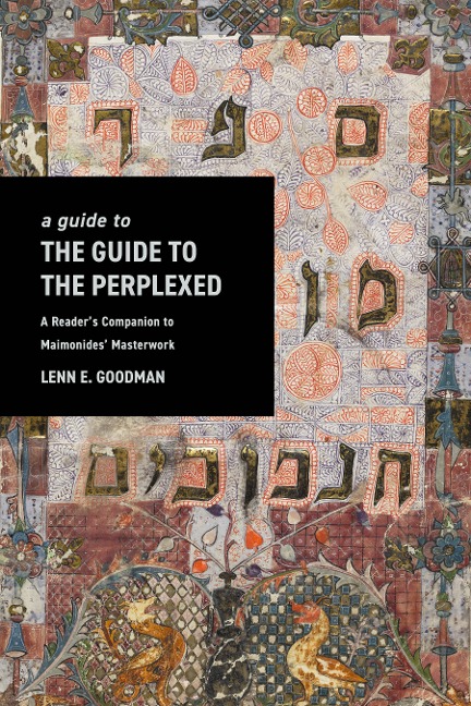 A Guide to the Guide to the Perplexed - Lenn Goodman