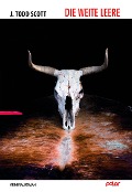 Cover-Bild zum Titel 'Die weite Leere' von 'J. Todd Scott'