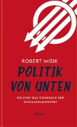 Cover-Bild zum Titel 'Politik von unten' von 'Robert Misik'