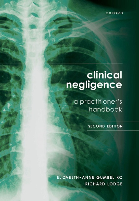Clinical Negligence: A Practitioner's Handbook, 2nd Edition - Gumbel, Richard Lodge