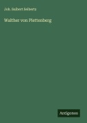 Cover-Bild zum Titel 'Walther von Plettenberg' von 'Joh. Suibert Seibertz'