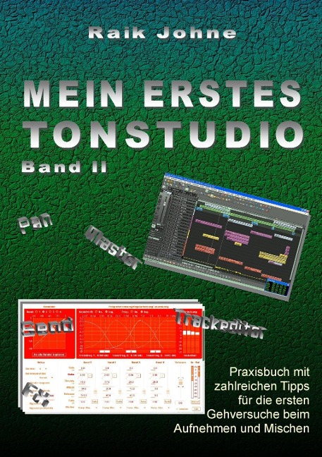 Mein erstes Tonstudio - Band II - Raik Johne