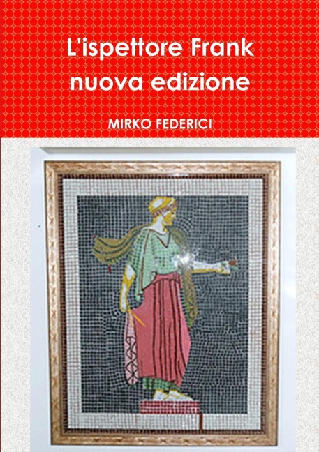 L'ispettore Frank nuova edizione - Mirko Federici
