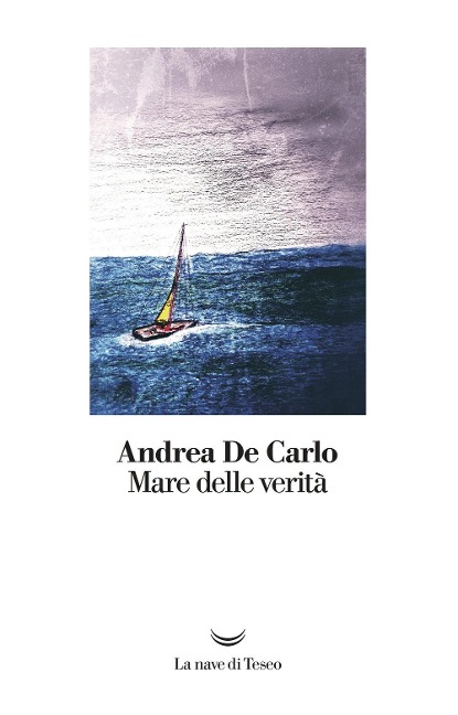 Mare delle verità - Andrea De Carlo