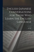 Cover-Bild zum Titel 'English-Japanese Conversations for Those Who Learn the English Language' von 'K. Ooi'