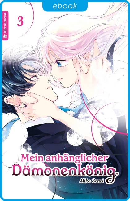 Mein anhänglicher Dämonenkönig 03 - Miko Senri