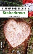 Cover-Bild zum Titel 'Steirerkreuz' von 'Claudia Rossbacher'