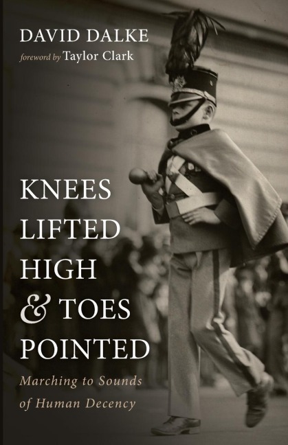 Knees Lifted High and Toes Pointed - David Dalke