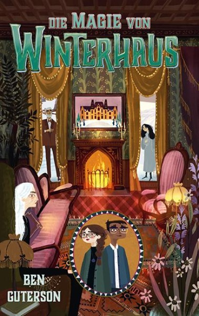 Die Magie von Winterhaus 03 - Ben Guterson