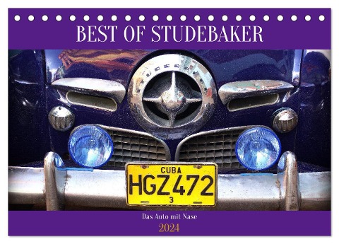 Best of Studebaker - Das Auto mit Nase (Tischkalender 2024 DIN A5 quer), CALVENDO Monatskalender - Henning von Löwis of Menar