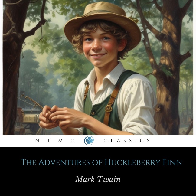 The Adventures of Huckleberry Finn - Mark Twain