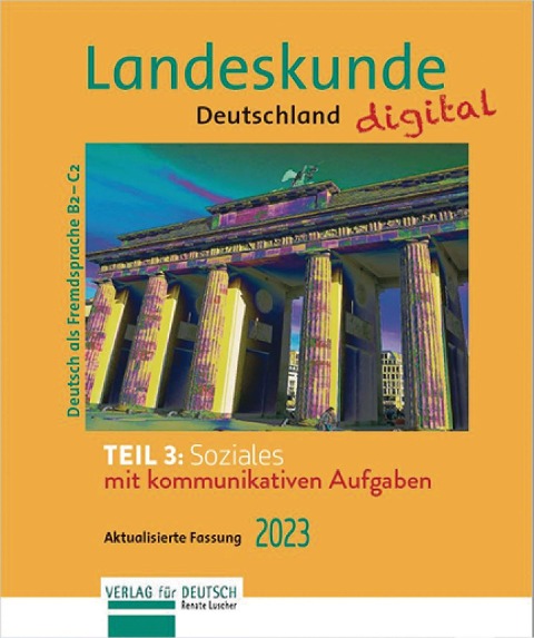 Landeskunde Deutschland digital Teil 3: Soziales. Aktualisierte Fassung 2023 - Renate Luscher