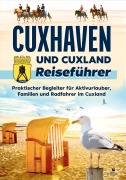 Cover-Bild zum Titel 'Cuxhaven und Cuxland Reiseführer' von 'Meike Sörensen'