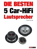 Cover-Bild zum Titel 'Die besten 5 Car-HiFi-Lautsprecher' von 'Tobias Runge, Elmar Michels'