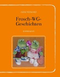 Cover-Bild zum Titel 'Frosch-WG-Geschichten' von 'Ulrike Frickhard'
