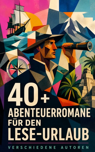 40+ Abenteuerromane für den Lese-Urlaub - Jules Verne, Sophie Wörishöffer, Frederick Kapitän Marryat, Herman Melville, Alexandre Dumas
