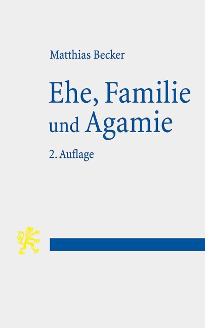 Ehe, Familie und Agamie - Matthias Becker