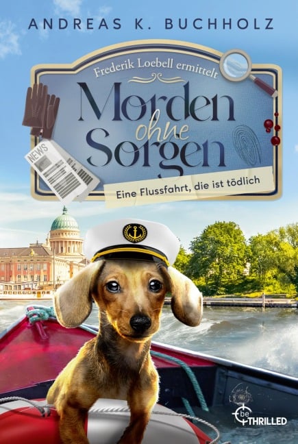 Morden ohne Sorgen - Eine Flussfahrt, die ist tödlich - Andreas K. Buchholz